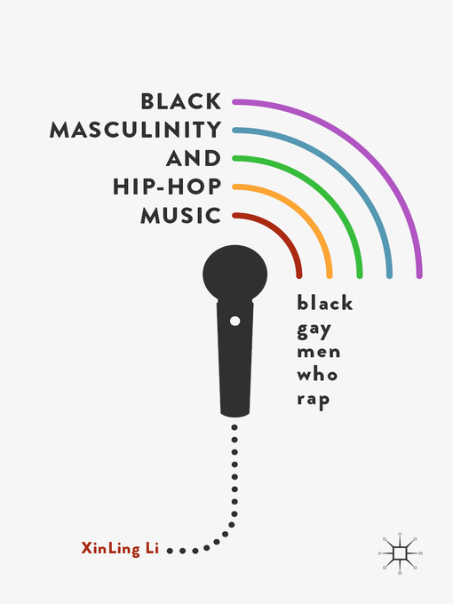 Title details for Black Masculinity and Hip-Hop Music by Xinling Li - Available